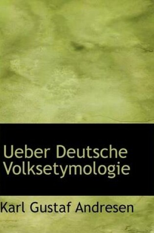 Cover of Ueber Deutsche Volksetymologie