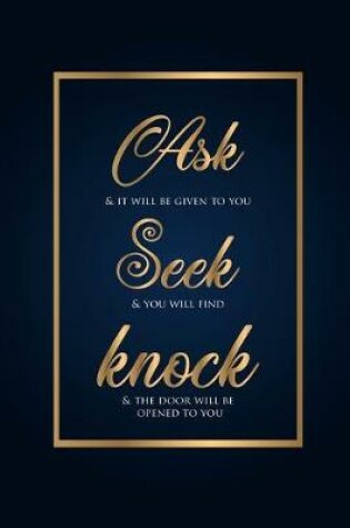 Cover of Ask Seek Knock Wirebound Notebook blue and gold cover