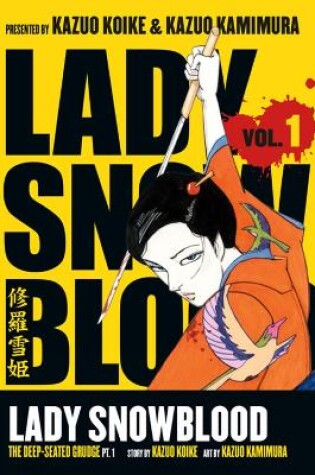 Cover of Lady Snowblood Volume 1: The Deep Seated Grudge Part 1