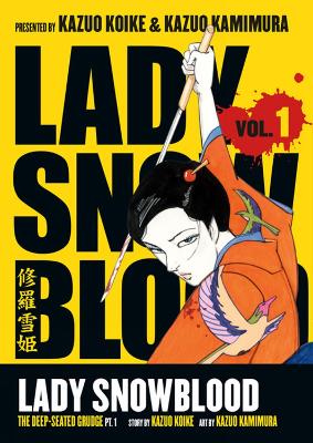 Book cover for Lady Snowblood Volume 1: The Deep Seated Grudge Part 1