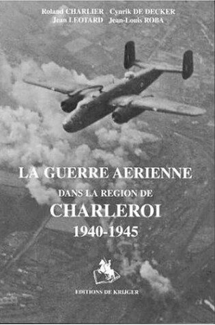 Cover of La Guerre Aerienne Dans La Region de Charleroi