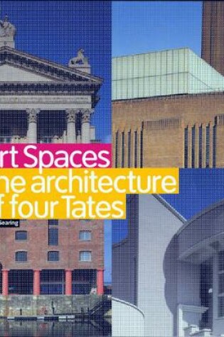 Cover of Art Spaces: The Architecture of Four Tates