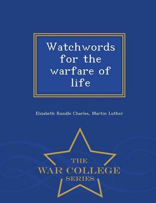 Book cover for Watchwords for the Warfare of Life - War College Series