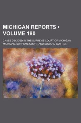 Cover of Michigan Reports (Volume 190); Cases Decided in the Supreme Court of Michigan