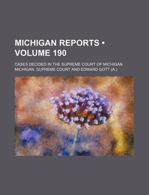 Book cover for Michigan Reports (Volume 190); Cases Decided in the Supreme Court of Michigan