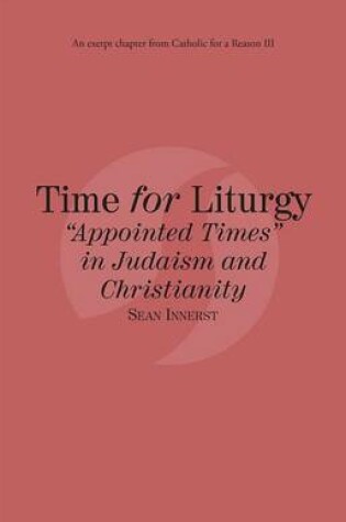 Cover of Time for Liturgy Appointed Times in Judaism and Christianity