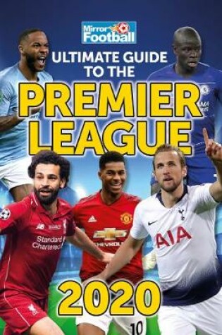 Cover of Ultimate Guide to the Premier League Annual 2020