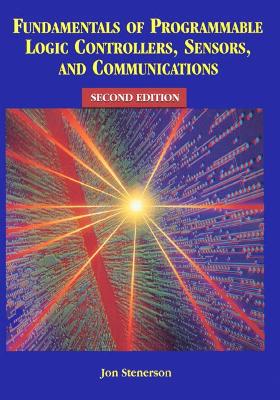 Book cover for Fundamentals of Programmable Logic Controllers, Sensors, and Communications