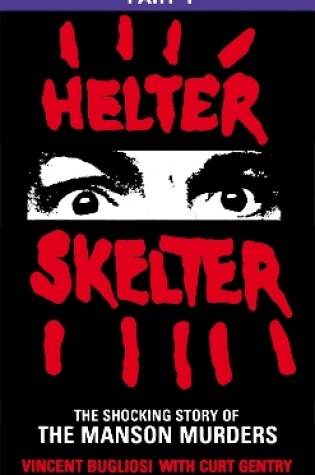 Cover of Helter Skelter: Part Four of the Shocking Manson Murders