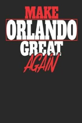 Cover of Make Orlando Great Again