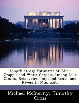 Book cover for Length at Age Estimates of Black Crappie and White Crappie Among Lake Classes, Reservoirs, Impoundments, and Rivers in Minnesota