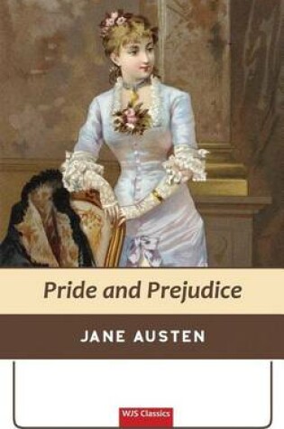 Cover of Pride and Prejudice (WJS Classics Edition)