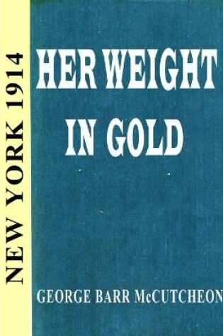 Cover of Her Weight in the Gold
