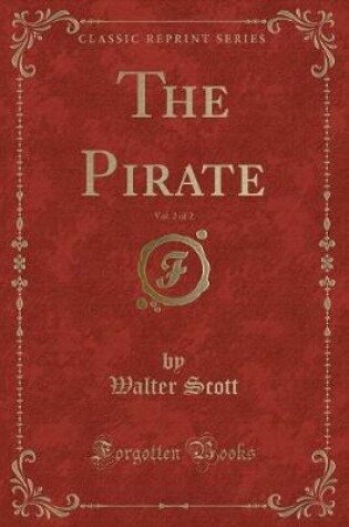 Cover of The Pirate, Vol. 2 of 2 (Classic Reprint)