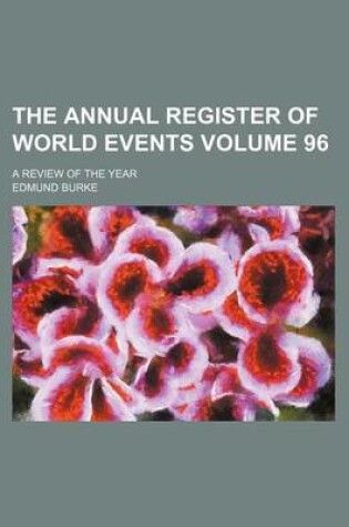 Cover of The Annual Register of World Events Volume 96; A Review of the Year