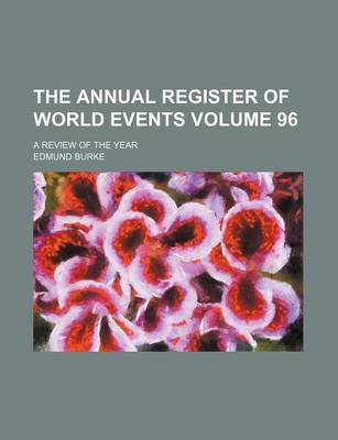 Book cover for The Annual Register of World Events Volume 96; A Review of the Year