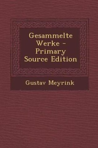 Cover of Gesammelte Werke - Primary Source Edition