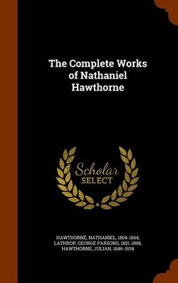 Book cover for The Complete Works of Nathaniel Hawthorne