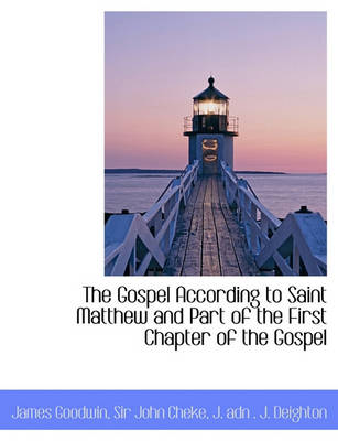 Book cover for The Gospel According to Saint Matthew and Part of the First Chapter of the Gospel