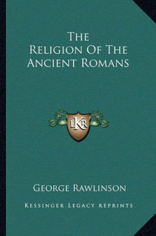 Cover of The Religion of the Ancient Romans