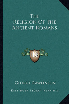 Book cover for The Religion of the Ancient Romans