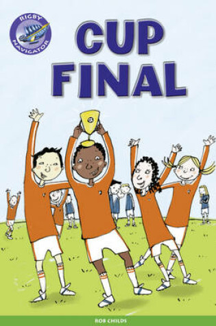 Cover of Navigator New Guided  Reading Fiction Year 5, Cup Final GRP