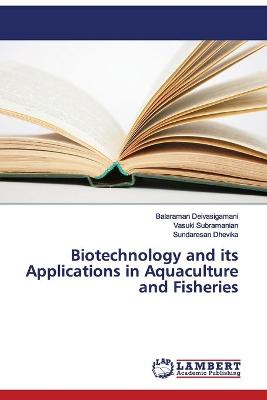 Book cover for Biotechnology and its Applications in Aquaculture and Fisheries