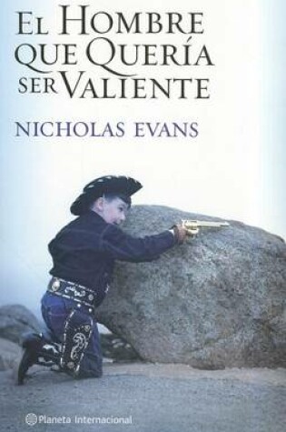 Cover of El Hombre Que Queria Ser Valiente