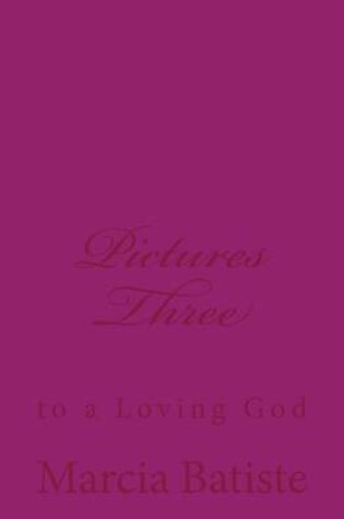 Cover of Pictures Three