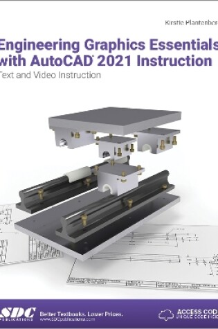 Cover of Engineering Graphics Essentials with AutoCAD 2021 Instruction