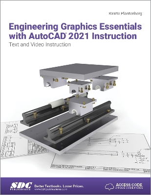 Cover of Engineering Graphics Essentials with AutoCAD 2021 Instruction