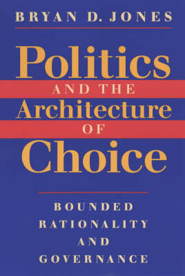 Book cover for Politics and the Architecture of Choice