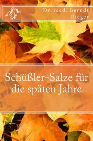 Cover of Schussler-Salze Fur Die Spaten Jahre