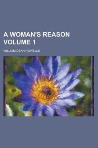 Cover of A Woman's Reason Volume 1