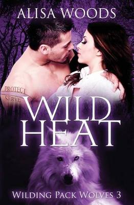 Book cover for Wild Heat (Wilding Pack Wolves 3)