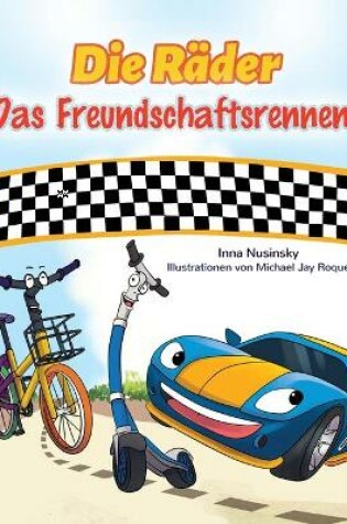 Cover of The Wheels - The Friendship Race (German Book for Kids)