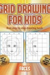 Book cover for Best step by step drawing book (Grid drawing for kids - Faces)