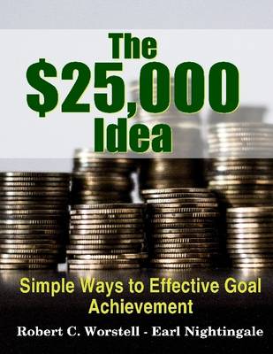 Book cover for The $25,000 Idea - Simple Ways to Effective Goal Achievement