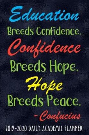 Cover of Education Breeds Confidence Confidence Breeds Hope Hope Breeds Peace - Confucius