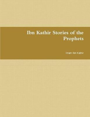 Cover of Ibn Kathir Stories of the Prophets