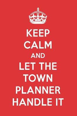 Book cover for Keep Calm and Let the Town Planner Handle It