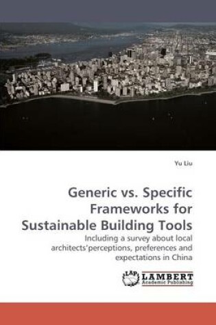 Cover of Generic vs. Specific Frameworks for Sustainable Building Tools