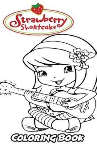 Cover of Strawberry Shortcake Coloring Book