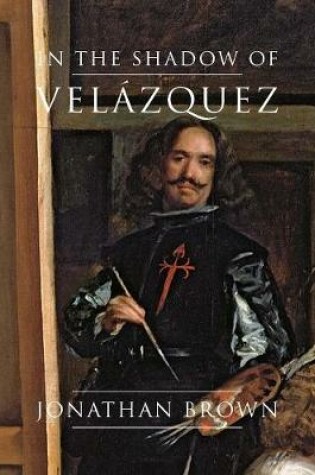 Cover of In the Shadow of Velázquez