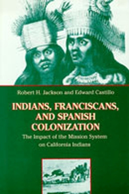 Book cover for Indians, Franciscans and Spanish Colonization