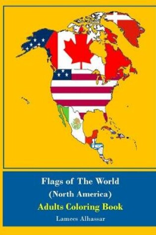 Cover of Flags Of The World (North America) Adults Coloring Book