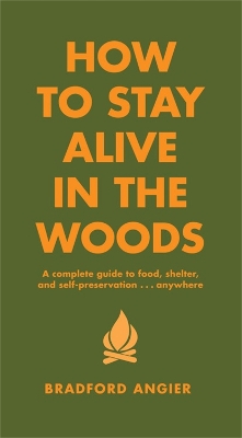 Book cover for How To Stay Alive In The Woods