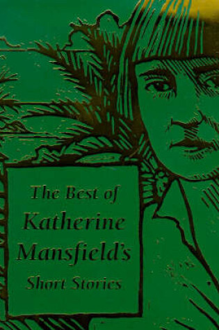 Cover of The Best of Katherine Mansfield's Short Stories