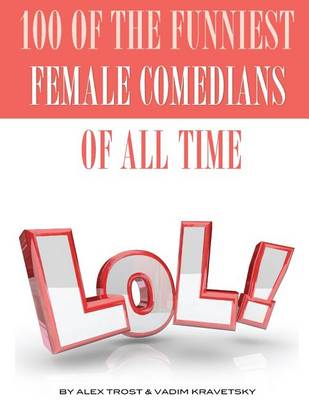 Book cover for 100 of the Funniest Female Comedians of All Time
