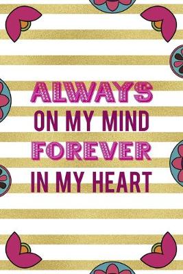 Book cover for Always On My Mind Forever In My Heart